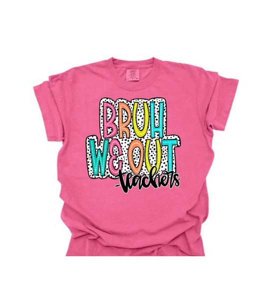 Bruh We out, Teachers Tee